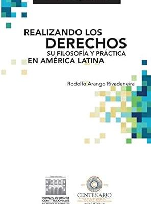 Portada del documento Realizando los derechos su filosofía y práctica en América Latina