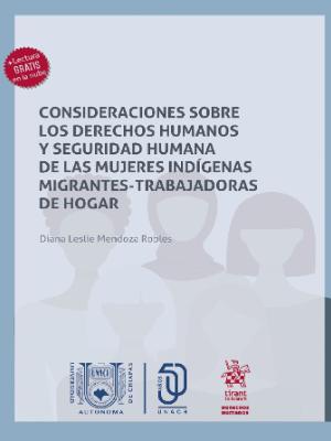 Portada del documento Consideraciones sobre los derechos humanos y seguridad humana de las mujeres indígenas migrantes trabajadoras de hogar
