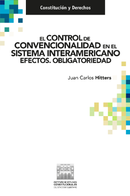 Portada de El control de convencionalidad en el Sistema Interamericano. Efectos. Obligatoriedad