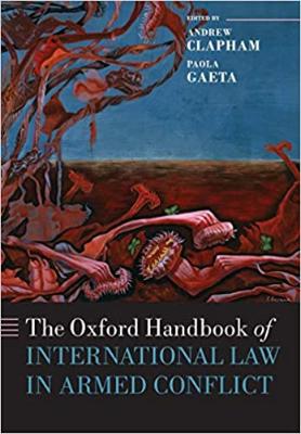 Portada de The Oxford Handbook of International Law in Armed Conflict