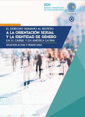 Portada de El derecho humano al respeto a la orientación sexual y la identidad de género en El Caribe y en América Latina: situación actual y perspectivas