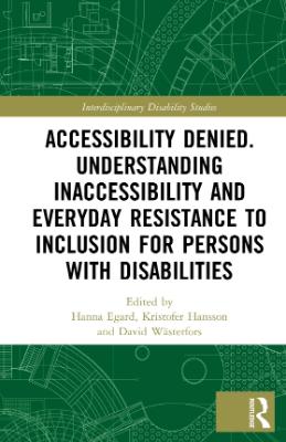 Portada de Accessibility Denied: Understanding Inaccessibility and Everyday Resistance to Inclusion for Persons with Disabilities