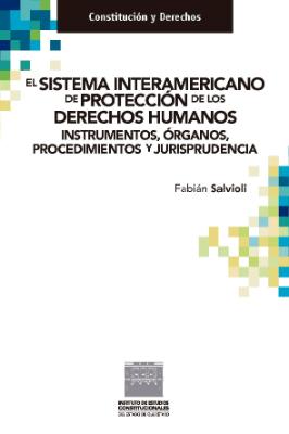 Portada de El Sistema Interamericano de Protección de los Derechos Humanos: Instrumentos, órganos, procedimientos y jurisprudencia