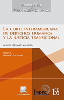 Portada de La Corte Interamericana de Derechos Humanos y la justicia transicional