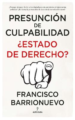 Portada de Presunción de culpabilidad: ¿Estado de derecho?