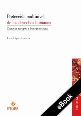 Portada de Protección multinivel de los derechos humanos: Sistemas europeo e interamericano