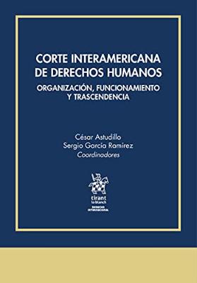 Portada de Corte Interamericana de Derechos Humanos: Organización, funcionamiento y trascendencia