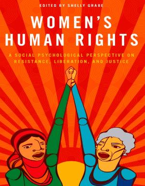 Portada de Women’s Human Rights: A Social Psychological Perspective on Resistance, Liberation, and Justice