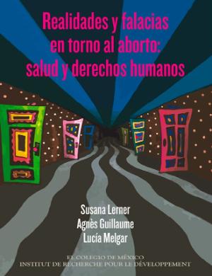 Portada de Realidades y falacias en torno al aborto: Salud y derechos humanos 