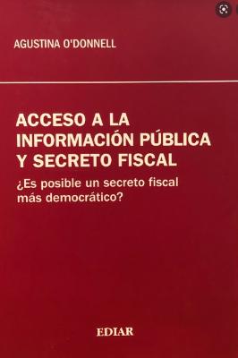 Portada de Acceso a la información pública y secreto fiscal: ¿Es posible un secreto fiscal más democrático?