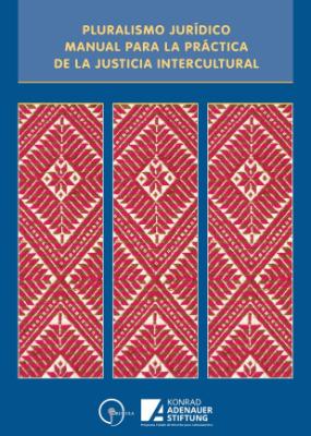 Portada de Pluralismo jurídico manual para la práctica de la justicia intercultural 