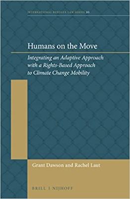 Portada de Humans on the Move: Integrating an Adaptive Approach with a Rights- Based Approach to Climate Change Mobility