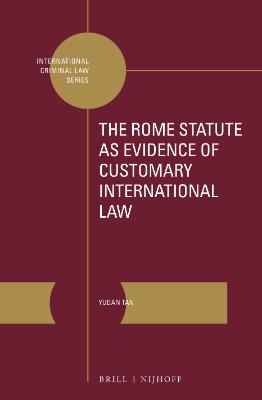 Portada de The Rome Statute as Evidence of Customary International Law