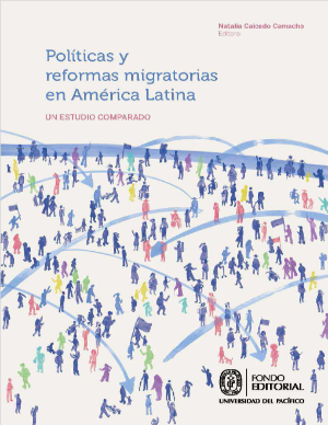 Portada de Políticas y reformas migratorias en América Latina: Un estudio comparado