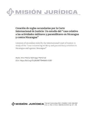 Portada de Creación de reglas secundarias por la Corte Internacional de Justicia: Un estudio del “caso relativo a las actividades militares y paramilitares en Nicaragua y contra Nicaragua”