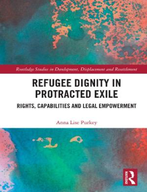 Portada de Refugee dignity in protracted exile: Rights, capabilities and legal empowerment