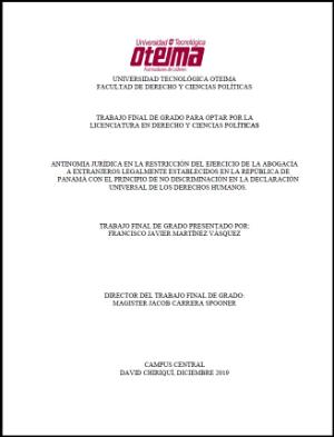 Portada de Antinomia jurídica en la restricción del ejercicio de la abogacía a extranjeros legalmente establecidos en la República de Panamá con el principio de no discriminación en la Declaración Universal de los Derechos Humanos.
