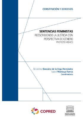 Portada de Sentencias feministas: Reescribiendo la justicia con perspectiva de género. Proyecto México