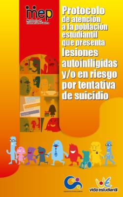 Portada de Protocolo de atención a la población estudiantil que presenta lesiones autoinfligidas y/o en riesgo por tentativa de suicidio