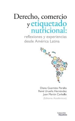 Portada de Derecho, comercio y etiquetado nutricional: Reflexiones y experiencias desde América Latina