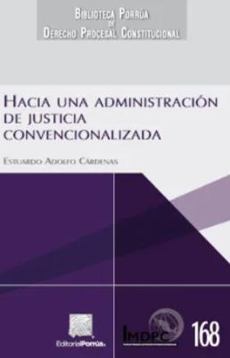 Portada de Hacia una administración de justicia convencionalizada 