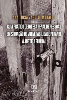 Portada de Guia prático de defesa penal de pessoas em situação de vulnerabilidade perante a Justiça Federal