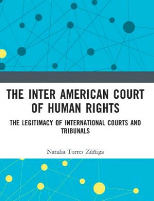 Portada de The Inter American Court of Human Rights: The legitimacy of International Courts and Tribunals