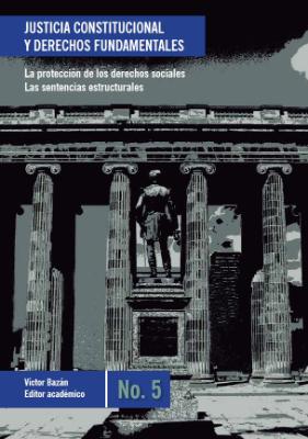 Portada de Justicia constitucional y derechos humanos No. 5: La protección de los derechos sociales: Las sentencias estructurales