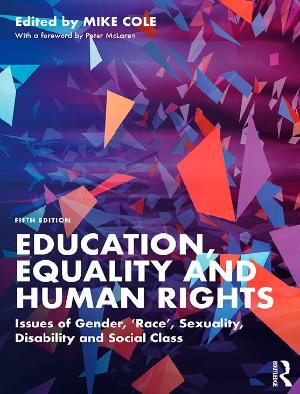 Portada de Education, Equality and Human Rights: Issues of Gender, “Race”, Sexuality, Disability and Social Class