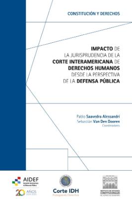 Portada de Impacto de la jurisprudencia de la Corte Interamericana de Derechos Humanos desde la perspectiva de la defensa pública