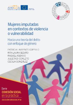 Portada de Mujeres imputadas en contextos de violencia o vulnerabilidad: Hacia una teoría del delito con enfoque de género