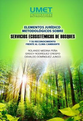 Portada de Elementos jurídico metodológicos sobre servicios ecosistémicos de bosques y su reconocimiento frente al clima cambiante   