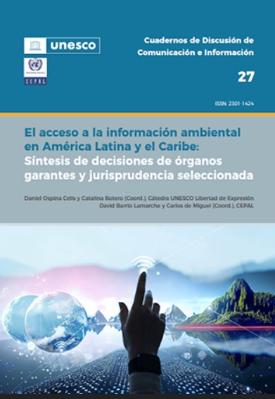 Portada de El acceso a la información ambiental en América Latina y el Caribe: Síntesis de decisiones de órganos garantes y jurisprudencia seleccionada