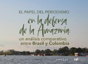 Portada de El papel del periodismo en la defensa de la Amazonía: Un análisis comparativo entre Brasil y Colombia