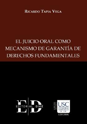 Portada de El juicio oral como mecanismo de garantía de derechos fundamentales