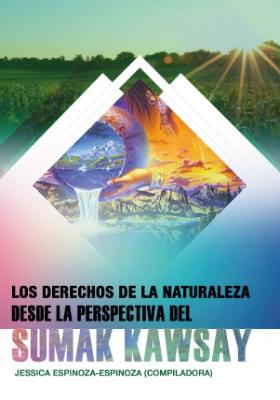 Portada de Los derechos de la naturaleza desde la perspectiva del Sumak Kawsay