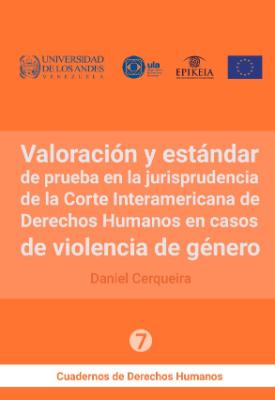 Portada de Valoración y estándar de prueba en la jurisprudencia de la Corte Interamericana de Derechos Humanos en casos de violencia de género