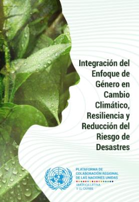 Portada de Integración del enfoque de género en cambio climático, resiliencia y reducción del riesgo de desastres