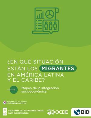 Portada de ¿En qué situación están los migrantes en América Latina y el Caribe?: Mapeo de la integración socioeconómica