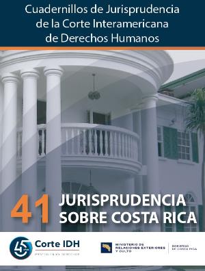 Portada de Cuadernillo de Jurisprudencia de la Corte Interamericana de Derechos Humanos No. 41: Jurisprudencia sobre Costa Rica