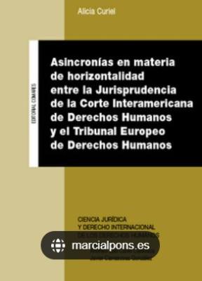 Portada de Asincronías en materia de horizontalidad entre la jurisprudencia de la Corte Interamericana de Derechos Humanos y el Tribunal Europeo de Derechos Humanos