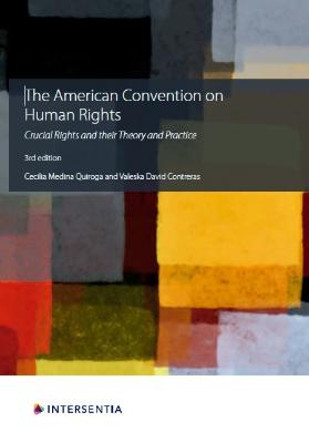 Portada de The American Convention on Human Rights: Crucial rights and their theory and practice