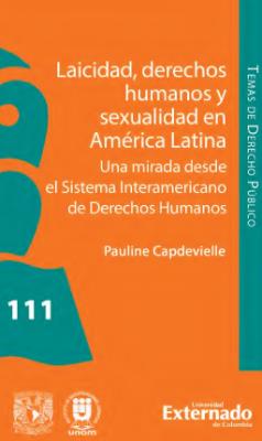 Portada de Laicidad, derechos humanos y sexualidad en América Latina: Una mirada desde el Sistema Interamericano de Derechos Humanos