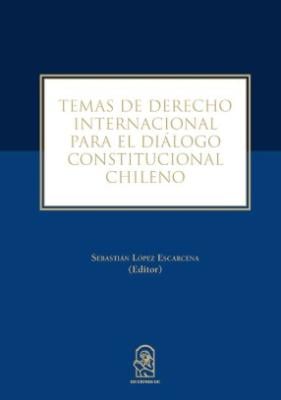 Portada de Temas de derecho internacional para el diálogo constitucional chileno