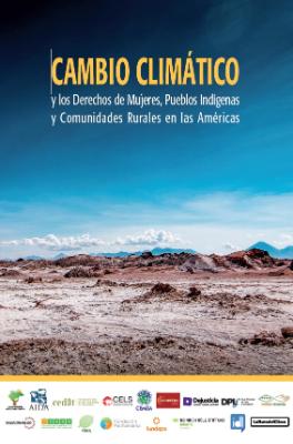 Portada de Cambio climático y los derechos de mujeres, pueblos indígenas y comunidades rurales en las Américas