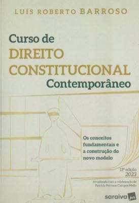 Portada de Curso de direito constitucional contemporãneo: Os conceitos fundamentais e a construção do novo modelo 