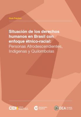 Portada de Situación de los derechos humanos en Brasil con enfoque étnico-racial: Personas Afrodescendientes, Indígenas y Quilombolas