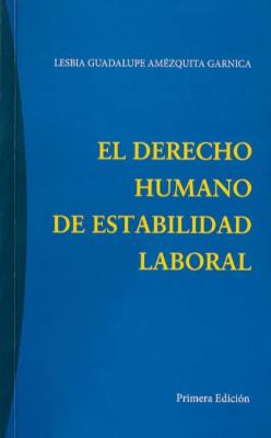 Portada de El derecho humano de estabilidad laboral