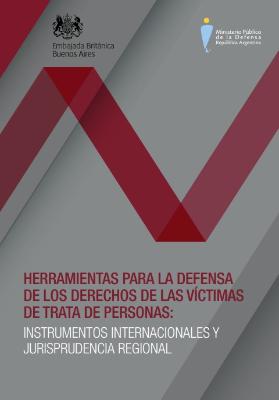 Portada de Herramientas para la defensa de los derechos de las víctimas de trata de personas: Instrumentos internacionales y jurisprudencia regional