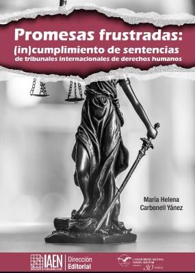 Portada de Promesas frustradas: (in)cumplimiento de sentencias de tribunales internacionales de derechos humanos